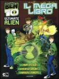 Ben 10 Ultimate Alien. Il mega libro. Con adesivi. Ediz. illustrata