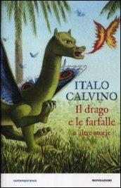 Il drago e le farfalle e altre storie. Ediz. illustrata