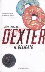 Dexter il delicato