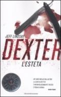 Dexter l'esteta