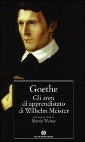 Gli anni di apprendistato di Wilhelm Meister (Nuovi oscar classici Vol. 662)