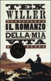 Tex Willer. Il romanzo della mia vita