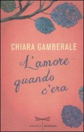 L'amore quando c'era (Libellule)