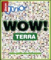 Focus Junior. Wow! Terra. Ediz. illustrata