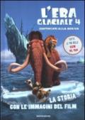 L'era glaciale 4. Continenti alla deriva. La storia con le immagini del film