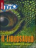 Focus Junior. Il librosauro. I diosauri a grandezza naturale. Ediz. illustrata