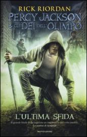 L'ultima sfida. Percy Jackson e gli dei dell'Olimpo