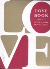 The love book. Le più belle poesie d'amore di tutti i tempi