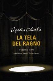 La tela del ragno. Tre delitti a teatro