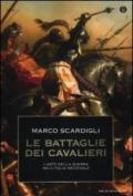 Le battaglie dei cavalieri: L'arte della guerra nell'Italia medievale (Oscar storia Vol. 555)