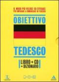 Langenscheidt. Obiettivo tedesco. Il tedesco in 30 giorni. Con dizionario. Ediz. bilingue. Con CD Audio formato MP3