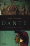 Dante: Il romanzo della sua vita (Le scie)