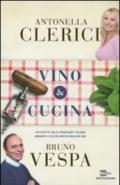 Vino & cucina: 100 ricette della tradizione italiana abbinate a 200 dei nostri migliori vini