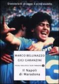 Il Napoli di Maradona: Cronistoria di un sogno: il primo scudetto (Piccola biblioteca oscar Vol. 705)