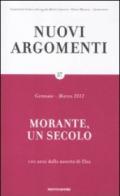 Nuovi argomenti. 57.Morante, un secolo