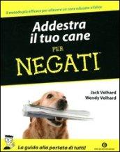 Addestra il tuo cane per negati