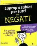 Laptop e tablet per tutti. Per negati