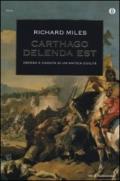 Carthago delenda est. Ascesa e caduta di un'antica civiltà