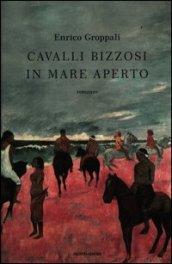 Cavalli bizzosi in mare aperto