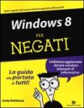 Windows 8 per negati