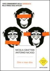 Dire e non dire. I dieci comandamenti della 'ndrangheta nelle parole degli affiliati