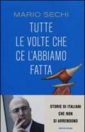 Tutte le volte che ce l'abbiamo fatta. Storie di italiani che non si arrendono