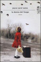 La donna del fango (Scrittori italiani e stranieri)