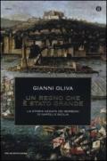 Un regno che è stato grande. La storia negata dei Borboni di Napoli e Sicilia