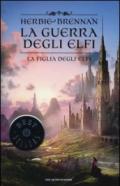 La figlia degli elfi. La guerra degli elfi