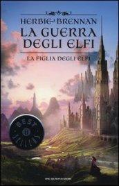 La figlia degli elfi. La guerra degli elfi