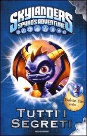 Skylanders. Spyro's adventure. Tutti i segreti. Ediz. illustrata