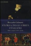 Storia degli ebrei italiani - volume primo: Dalle origini al XV secolo (Le scie)