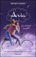 Aria. La trilogia completa: Messaggio per me-Il volo della rondine-La danza delle stelle cadenti