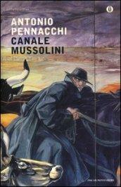 Canale Mussolini. Parte prima