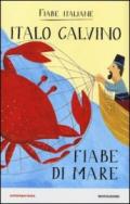 Fiabe di mare. Fiabe italiane. Ediz. illustrata