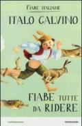 Fiabe tutte da ridere. Fiabe italiane. Ediz. illustrata