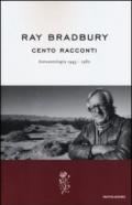 Cento racconti: Autoantologia 1943-1980 (La rosa)