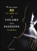 Eighty Days - 1. Il colore della passione (Eighty Days (versione italiana))