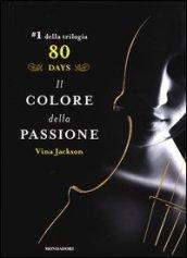 Eighty Days - 1. Il colore della passione (Eighty Days (versione italiana))