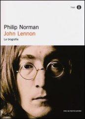 John Lennon. La biografia