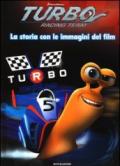 Turbo Racing Team. La storia con le immagini del film