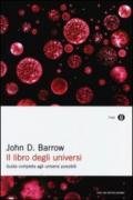 Il libro degli universi. Guida completa agli universi possibili