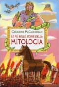 Le più belle storie della mitologia. Ediz. illustrata