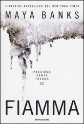 Fiamma. Passione senza tregua. 2.