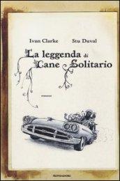La leggenda di Cane Solitario