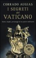 I segreti del Vaticano. Storie, luoghi, personaggi di un potere millenario