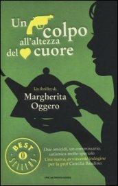 Un colpo all'altezza del cuore