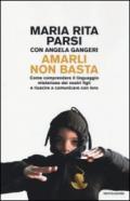 Amarli non basta: Come comunicare con i nostri bambini
