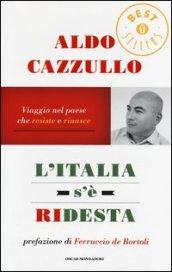 L'Italia s'è ridesta. Viaggio nel paese che resiste e rinasce