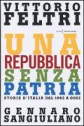Una repubblica senza patria: Storie d'Italia dal 1943 a oggi